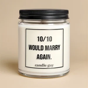 Kerze mit Spruch | 10/10 would marry again.