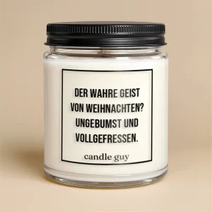 Kerze mit Spruch | Der wahre Geist von Weihnachten? Ungebumst und vollgefressen.