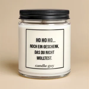 Kerze mit Spruch | Ho Ho Ho… Noch ein Geschenk, das du nicht wolltest.