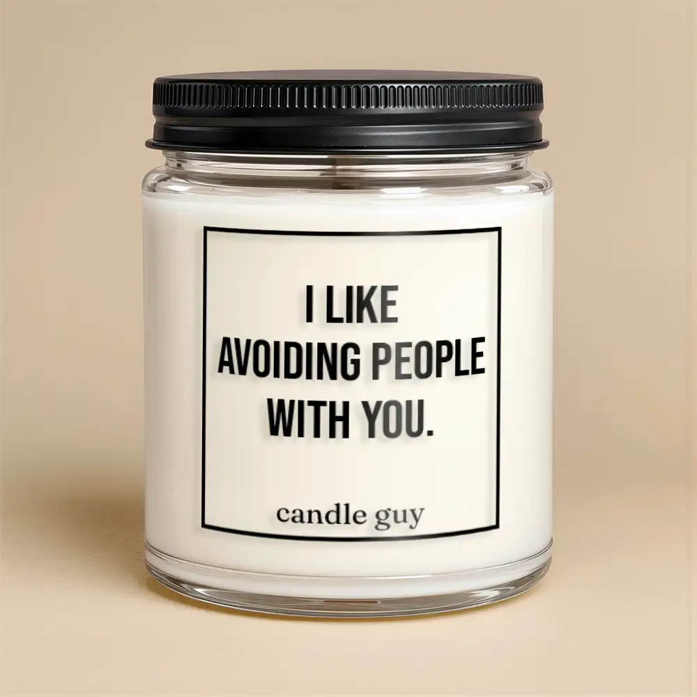 Kerze mit Spruch | I like avoiding people with you. – Bild 2