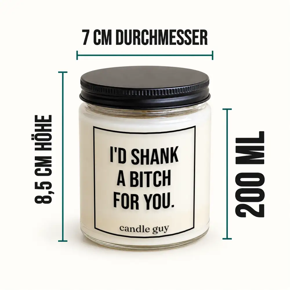 Kerze mit Spruch | I’d Shank A Bitch For You – Bild 7