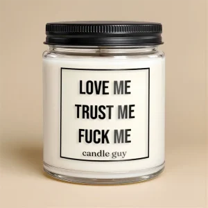Kerze mit Spruch | love me trust me fuck me