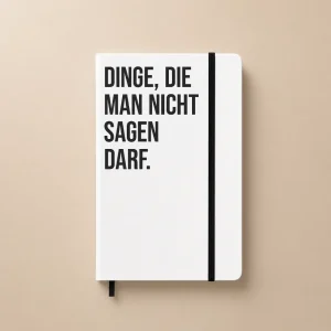 Notizbuch mit Spruch | Dinge, die man nicht sagen darf.
