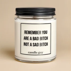 Kerze mit Spruch | Remember you are a bad bitch not a sad bitch