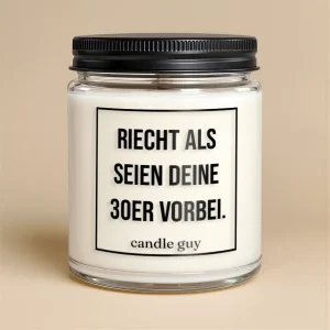 Kerze mit Spruch | Riecht als seien deine 30er vorbei. | Farbe Weiß
