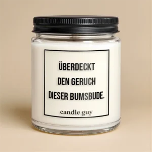 Kerze mit Spruch | Überdeckt den Geruch dieser Bumsbude.